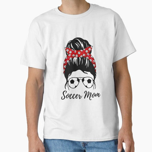 Soccer Mom Funny Mum Life Mother’s Day Gift  Classic T-Shirt for Sale by CreativaArt-