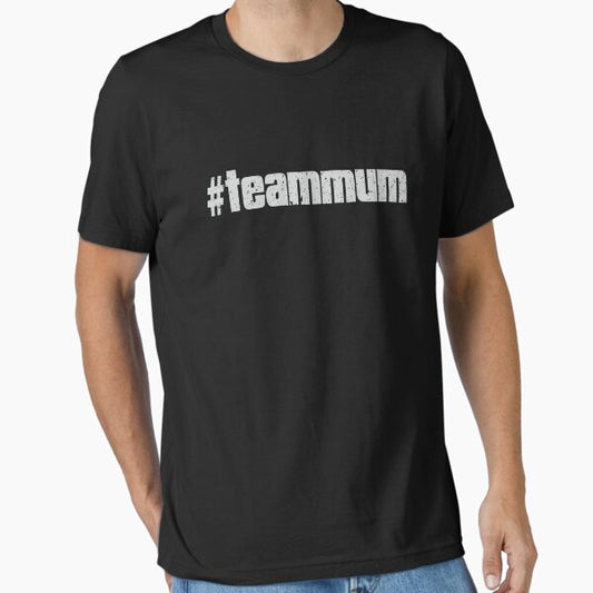 Team Mum - Mother’s Day Hashtag Tee Essential T-Shirt for Sale by pricktees
