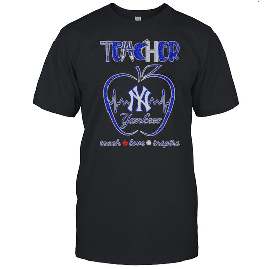 Teacher Teach Love Inspire New York Yankees Shirt