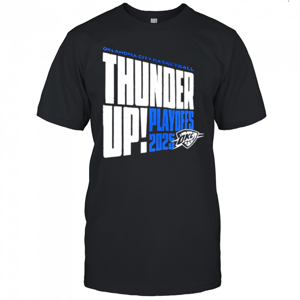 Thunder Up Play Offs 2025 Oklahoma City Thunder Oklahoma City Basketball shirt