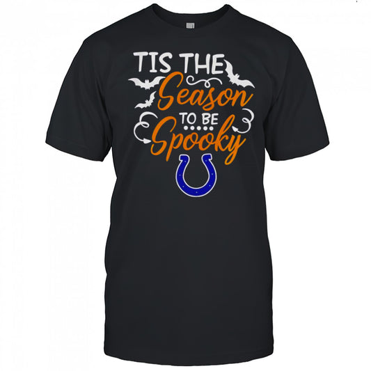 Tis The Season To Be Spooky Indianapolis Colts T Shirt