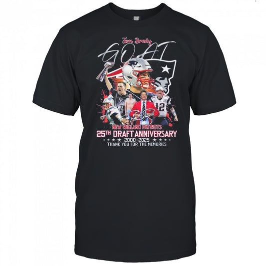 Tom Brady GOAT New England Patriots 25th Draft Anniversary 2000 2025 Thank You For The Memories Signature Shirt