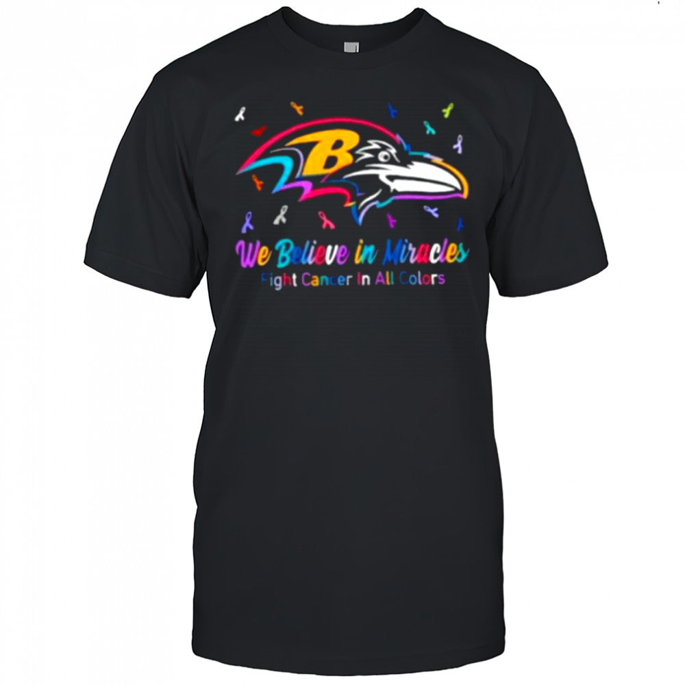 We believe in miracles fight cancer in all colors Baltimore Ravens football shirt