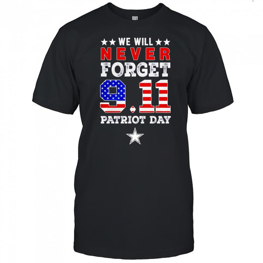 We will forget 9 11 Patriot Day Dallas Stars shirt