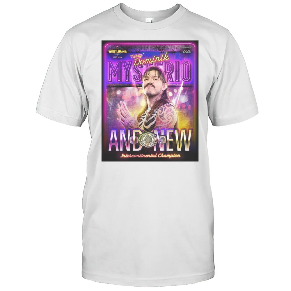 WWE Dirty Dominik Mysterio And New Intercontinental Champion WrestleMania 41 Vegas T shirt
